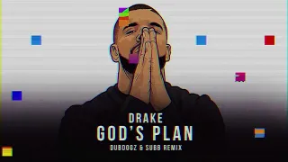 Drake - God's Plan (Dubdogz & SUBB Edit)