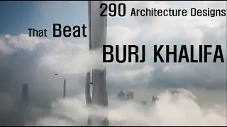 290 Architecture Designs That Beat Burj Khalifa (Part 2)