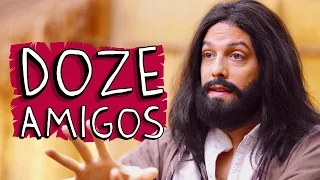 DOZE AMIGOS