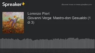 Giovanni Verga: Mastro-don Gesualdo (1 di 3)