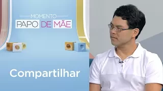 Como ensinar seus filhos a dividir? | Momento Papo de Mãe