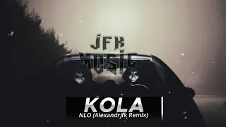 Kola - NLO (Alexandrjfk Remix)