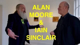 Alan Moore talks to Iain Sinclair - The Last London