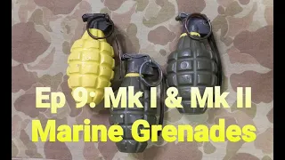 Ep 9: Mk I & Mk II Grenades of the USMC Marine Corps / Recon Jack