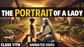 The Portrait of a lady | Class 11th | Animated Video | Hornbill | In Hindi