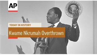 Kwame Nkrumah Overthrown - 1966 | Today In History | 24 Feb 17