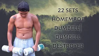 22 sets dumbell destroyer|AGANCRUCILLO|home made dumbell workout