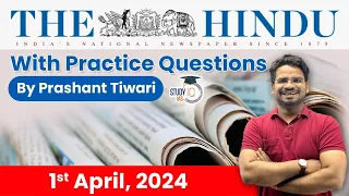 The Hindu Analysis by Prashant Tiwari | 1 April 2024 | Current Affairs Today | StudyIQ