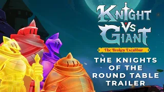 Knight vs Giant: The Broken Excalibur | The Knights of the Round Table Trailer | Demo Out Now!