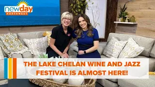 The Lake Chelan Wine & Jazz Festival is almost here! - New Day NW