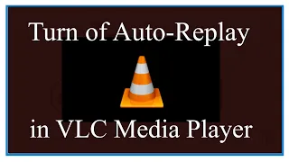 To turn off automatic replay in VLC Media Player