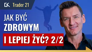 2/2 Jak dbać o ZDROWIE, ROZWÓJ i FINANSE osobiste? Jak lepiej żyć? Q&A Trader 21 Cezary Głuch | 150