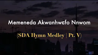 SDA Twi Hymnals (Medley Pt. V) | September 2021 | Lynessa D.