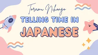 How to tell time in Japanese - Toramu Nihongo English