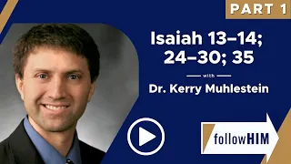 Follow Him: Isaiah 13-14, 24-30, & 35 Part 1 w/ Dr. Kerry Muhlestein | Our Turtle House