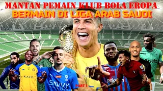 Inilah para MANTAN pemain klub bola EROPA yang bermain di LIGA ARAB SAUDI