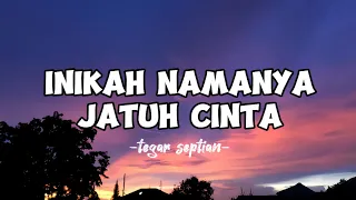 INIKAH NAMANYA JATUH CINTA -tegar septian- (lirik)