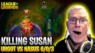 Killing Susan XD #urgot vs #nasus 6/0/3