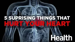 5 Surprising Things That Hurt Your Heart | Health