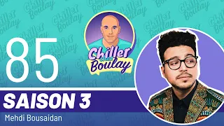 Mehdi Bousaidan | Chiller chez Boulay - Saison 3 - #85