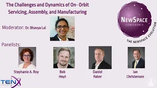 NewSpace 2019 Day 1 Panel: Challenges and Dynamics of On-Orbit Servicing, Assembly, & Manufacturing