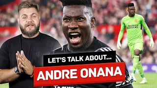 Let's Talk About André Onana…