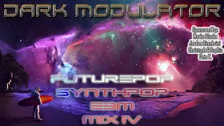 FUTUREPOP / SYNTHPOP / EBM MIX IV from DJ DARK MODULATOR