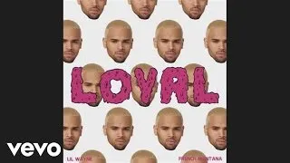 Chris Brown - Loyal (East Coast Version) (Audio) ft. Lil Wayne, French Montana