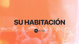 Su Habitación | Experiencia TTL #27 | TTL TV