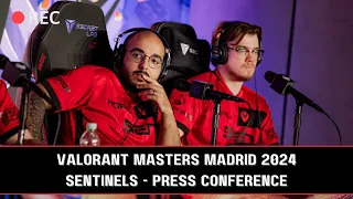 Sentinels (PRX vs SEN) VALORANT Masters Madrid Press Conference