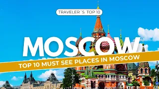 Top 10 Must-See Places in Moscow 2024 / Russia /  Must-Visit Locations - Travel Guide, Explorer