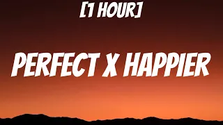 Perfect x Happier [1 HOUR/Lyrics] TikTok Mashup | Ed Sheeran x Olivia Rodrigo