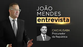 João Entrevista: Caio Kusaba, Procurador da República
