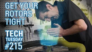 Get Your Rotors Tight | Tech Tuesday #215