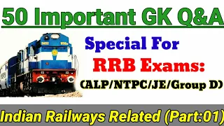 50 Important General Knowledge Questions And Answers | Indian Railways GK | Railway Related GK