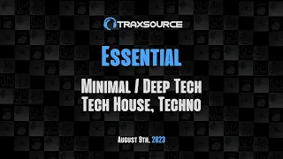 Traxsource Essential Minimal / Deep Tech, Tech House, Techno 2023-08-09