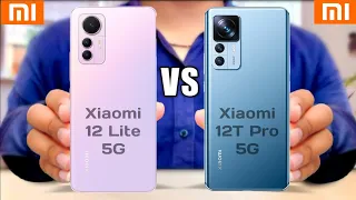 Xiaomi 12 Lite 5G vs Xiaomi 12T Pro 5G || Xiaomi 12T Pro 5G vs Xiaomi 12 Lite 5G