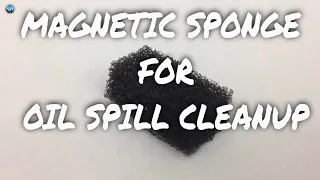 Using a magnetic sponge for oil spill cleanup