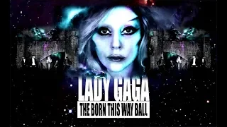 Lady Gaga - Born This Way Ball Tour (ACT IV) [Studio Version + DL]