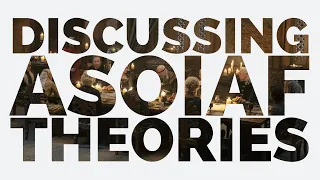 Discussing ASOIAF Theories/Q&A Stream!
