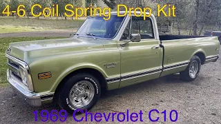 1969 Chevy C10 Long Bed, Budget 4-6 drop! All coil spring drop. No drop spindles! Lowering.