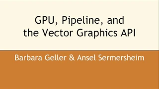 GPU, Pipeline, and the Vector Graphics API