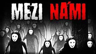 Mezi námi  - Creepypasta [ CZ ]