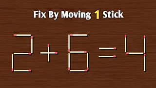 Move only 1 stick to make the equation correct | Matchstick puzzle 2+6=4