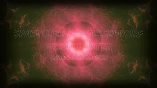 Spatialize & Krusseldorf - Great Prayer (Spatialize Remix)