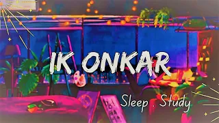 Ik Onkar | Lofi themed