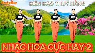 NHẠC HOA CỰC HAY 2 || Biên đạo Thuý Hằng Shuffle dance 🌺🌺🌺