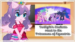 TWILIGHT'S STUDENTS REACT TO THE PRINCESSES OF EQUESTRIA (FINAL) || PUMPYCAT