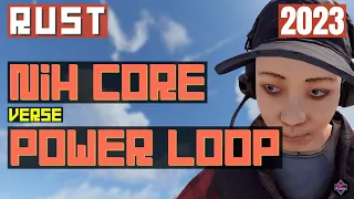 RUST Electrical | Nih Core vs Power Loop - 2023