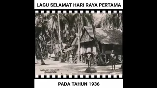 TAHUN 1936 LAGU SELAMAT HARI RAYA PERTAMA